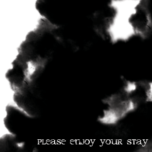 Please enjoy your stay...